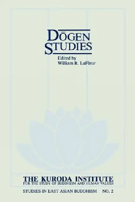 Dо̄gen Studies by William R. LaFleur