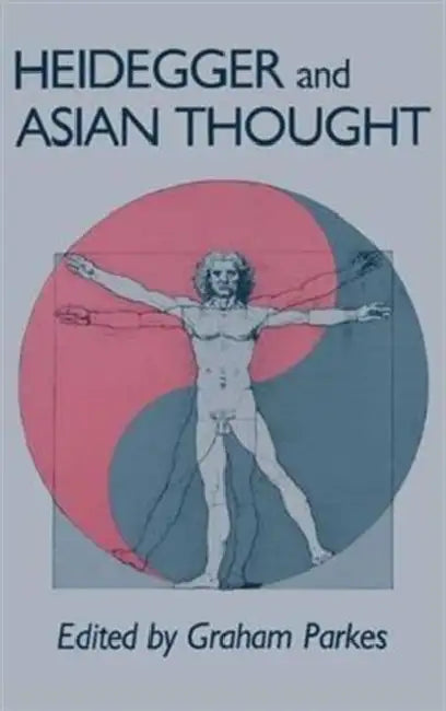 Parkes: Heidegger/Asian Thot Paper (Revised) by Graham Parkes