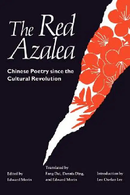 The Red Azalea by Edward Morin, Dai Fang, Dennis Ding