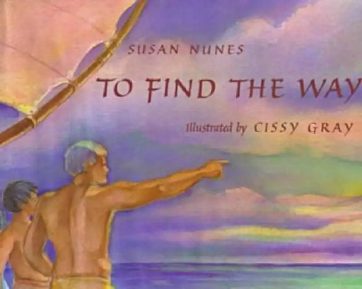 To Find the Way by Susan Nunes