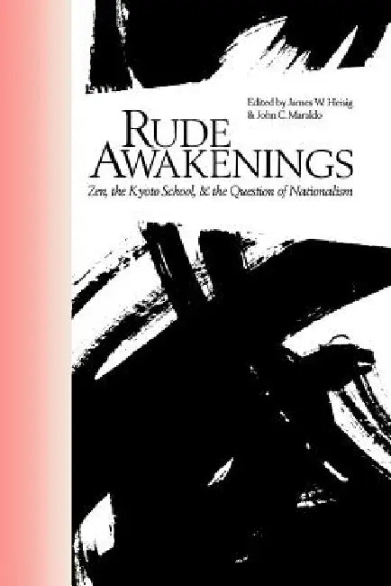 Rude Awakenings by James W. Heisig, John C. Maraldo