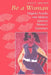 Ericson: Be a Woman by Joan E. Ericson