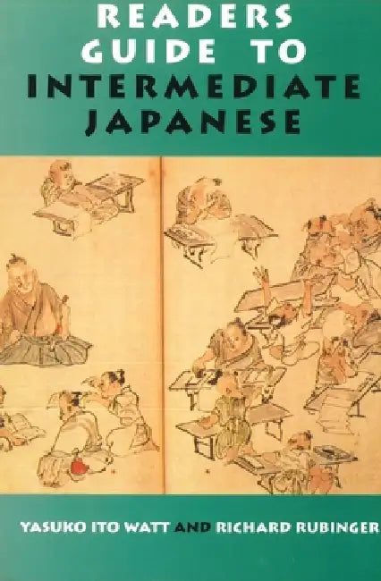 Readers Guide to Intermediate Japanese by Yasuko Ito Watt, Richard Rubinger