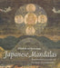 Japanese Mandalas: Representations of Sacred Geography by Elizabeth Ten Grotenhuis