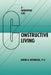 A Handbook for Constructive Living by David K. Reynolds