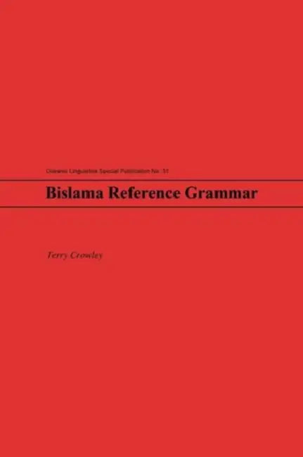 Bislama Reference Grammar by Terry Crowley