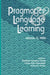 Pragmatics & Language Learning, Volume 11 by Kathleen Bardovi-Harlig, J. Cesar Felix-Brasdefer, Alwiya S. Omar