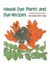 Hawaii Dye Plants and Dye Recipes by Val Krohn-Ching