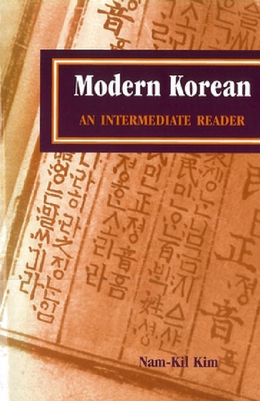 Modern Korean: An Intermediate Reader by Michael Namkil Kim