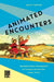 Animated Encounters: Transnational Movements of Chinese Animation, 1940s-1970s by Daisy Yan Du, Allison Alexy