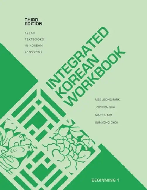 Integrated Korean Workbook: Beginning 1, Third Edition by Mee-Jeong Park