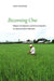 Becoming One: Religion, Development, and Environmentalism in a Japanese Ngo in Myanmar by Chika Watanabe