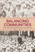 Balancing Communities: Nation, State, and Protestant Christianity in Korea, 1884-1942 by Paul S. Cha