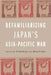 Defamiliarizing Japan's Asia-Pacific War by W. Puck Brecher
