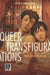 Queer Transfigurations: Boys Love Media in Asia by James Welker