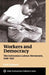 Workers and Democracy: The Indonesian Labour Movement, 1949-1957 by John Ingleson