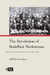 The Revolution of Buddhist Modernism: Jōdo Shin Thought and Politics, 1890-1962 by Jeff Schroeder, Richard K. Payne