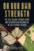 On Our Own Strength: The Self-Reliant Literary Group and Cosmopolitan Nationalism in Late Colonial Vietnam by Martina Thucnhi Nguyen