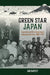 Green Star Japan: Esperanto and the International Language Question, 1880-1945 by Ian Rapley