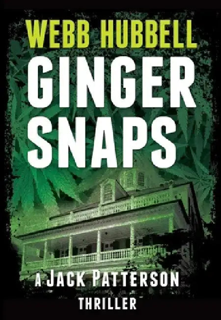 Ginger Snaps: A Jack Patterson Thriller by Webb Hubbell