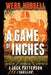 A Game of Inches by Webb Hubbell