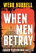 When Men Betray: Volume 1 by Webb Hubbell