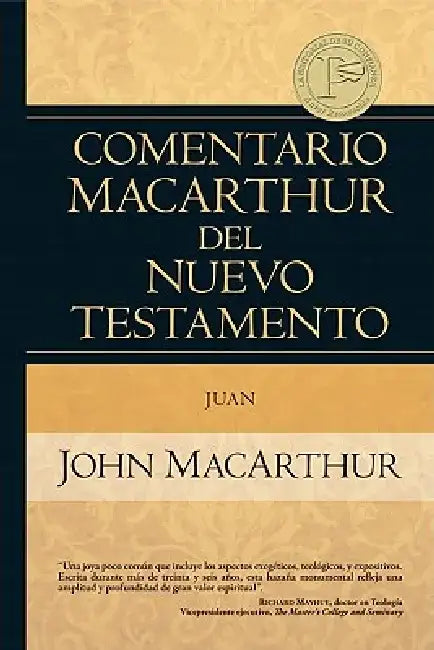 Comentario MacArthur del Nuevo Testamento Juan by John MacArthur