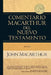 Comentario MacArthur del Nuevo Testamento Juan by John MacArthur