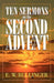 Ten Sermons on the Second Advent by E. W. Bullinger