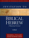 Invitation to Biblical Hebrew Workbook: A Beginning Grammar by Russell T. Fuller, Kyoungwon Choi
