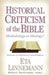 Historical Criticism of the Bible: Methodology or Ideology? Reflections of a Bultmannian Turned Evangelical by Eta Linnemann