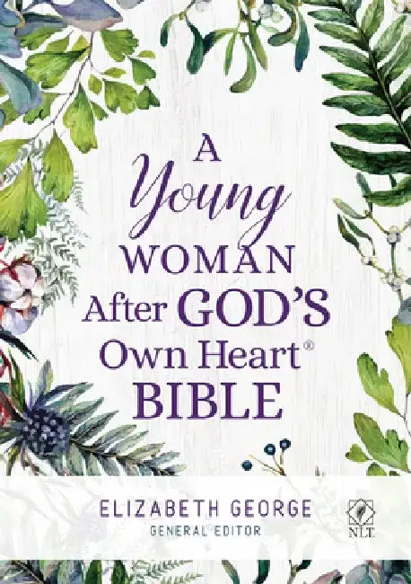 A Young Woman After God's Own Heart Bible by Elizabeth George