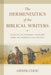 The Hermeneutics of the Biblical Writers: Learning to Interpret Scripture from the Prophets and Apo by Chou, Abner
