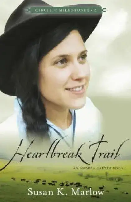 Heartbreak Trail: An Andrea Carter Book by Susan K. Marlow