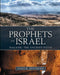 The Prophets of Israel: Walking the Ancient Paths by James K. Hoffmeier