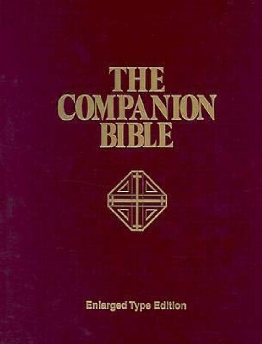 The Companion Bible by E. W. Bullinger