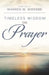 Timeless Wisdom on Prayer by Warren W. Wiersbe