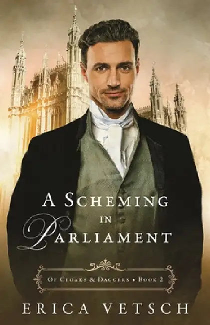 A Scheming in Parliament by Vetsch, Erica