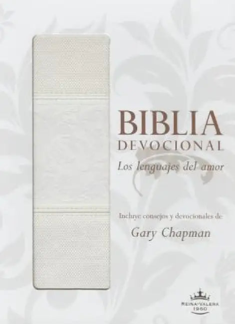 Biblia Devocional Lenguajes del Amor-Rvr 1960 by Gary Chapman