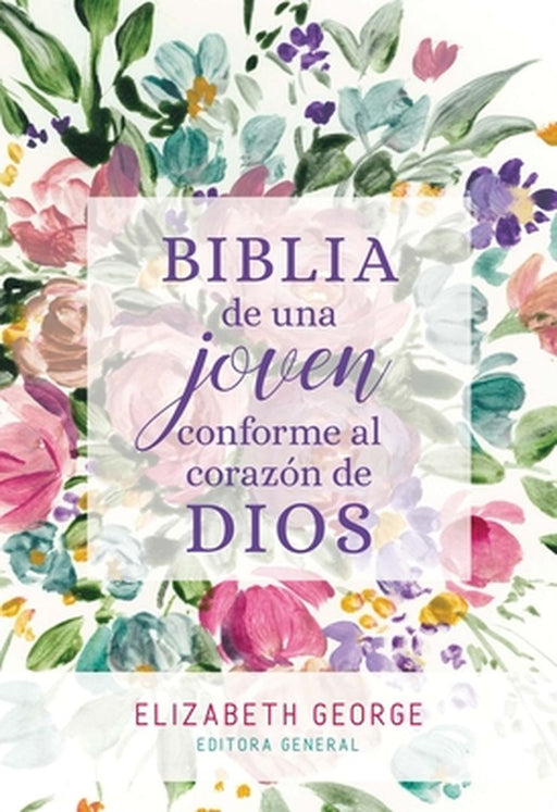 Biblia de Una Joven Conforme Al CorazÃ³n de Dios - TD by Elizabeth George