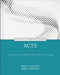 Acts: A Commentary for Biblical Preaching and Teaching by John Harvey, David Gentino