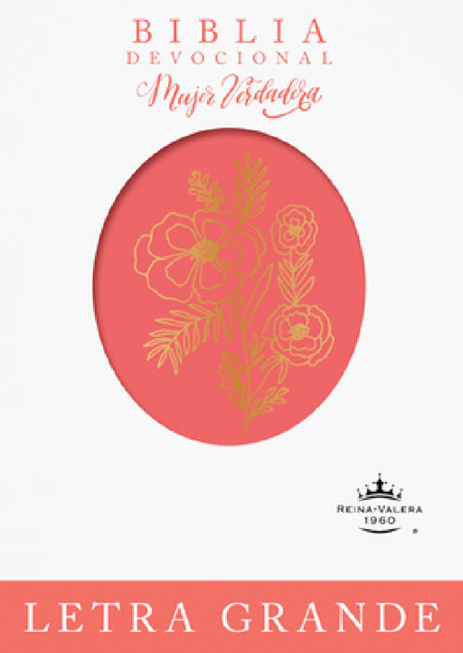 Biblia Devocional Mujer Verdadera Letra Grande Rvr60: Duotono Coral by Aviva Nuestros Corazones, Nancy DeMoss Wolgemuth