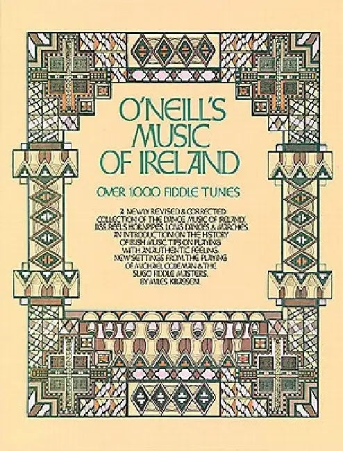 O'Neill's Music of Ireland: Over 1,000 Fiddle Tunes by Miles Krassen
