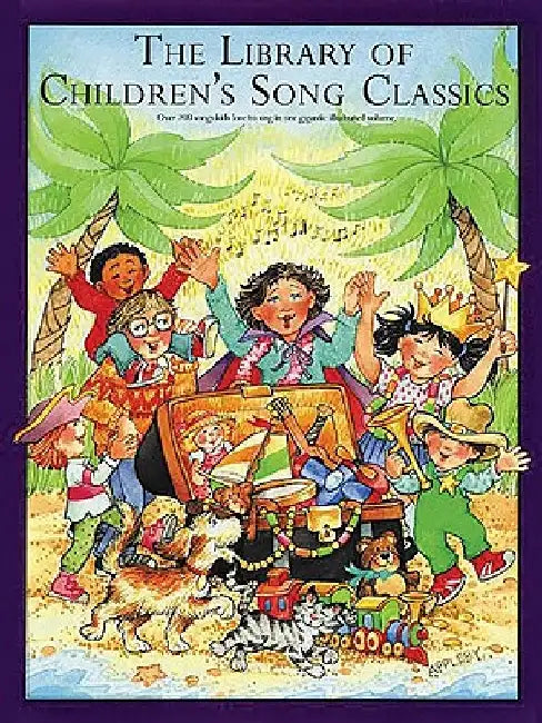 The Library of Children's Song Classics by Hal Leonard Corp