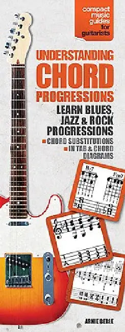 Understanding Chord Progressions for Guitar: Compact Music Guides Series  by Arnie Berle