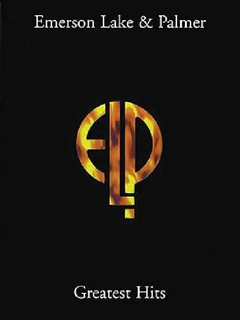 Emerson, Lake, & Palmer - Greatest Hits: P/V/G Folio by Emerson Lake &. Palmer