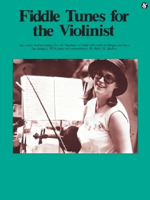 Fiddle Tunes for the Violinist: Everybody's Favorite Series Volume 198 by Barlow, Betty M.