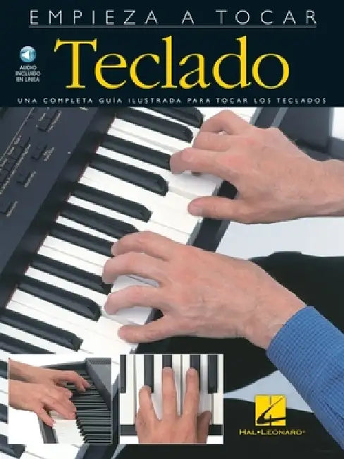 Empieza a Tocar Teclado (Spanish Edition of Absolute Beginners - Piano) - Book/Online Audio by Hal Leonard Corp