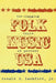 Folk Music U.S.A.: The Changing Voice of Protest by Ronald D. Lankford