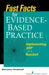 Fast Facts for Evidence-Based Practice: Implementing EBP in a Nutshell by Maryann Godshall